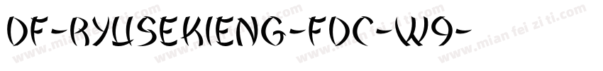DF-RyuSekiENG-FDC-W9字体转换