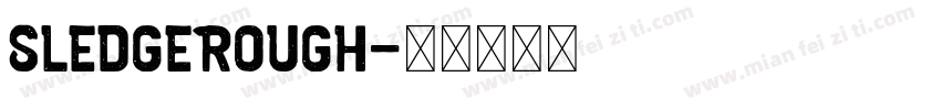 SledgeRough字体转换