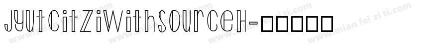 JyutcitziWithSourceH字体转换