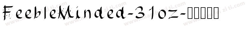 FeebleMinded-31oz字体转换