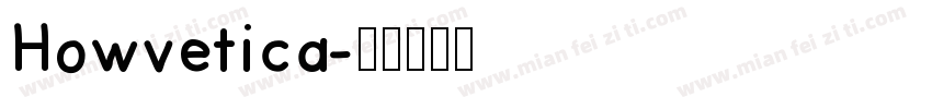 Howvetica字体转换
