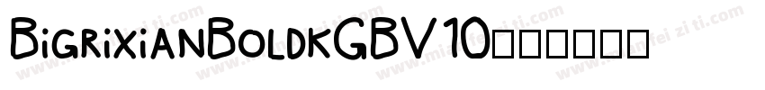 BigrixianBoldkGBV10字体转换