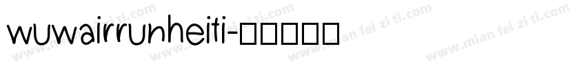 wuwairrunheiti字体转换
