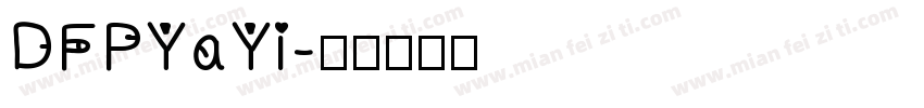 DFPYaYi字体转换