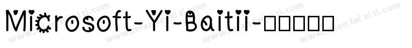 Microsoft-Yi-Baitii字体转换