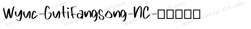 Wyuc-GutiFangsong-NC字体转换