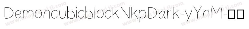 DemoncubicblockNkpDark-yYnM字体转换