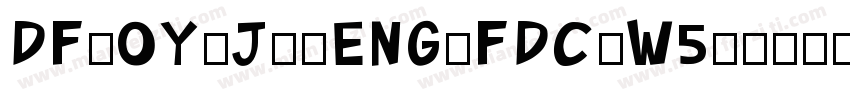DF-OYoJunENG-FDC-W5字体转换