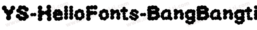 YS-HelloFonts-BangBangti字体转换
