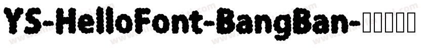 YS-HelloFont-BangBan字体转换