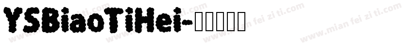 YSBiaoTiHei字体转换