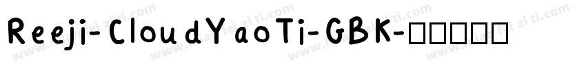 Reeji-CloudYaoTi-GBK字体转换