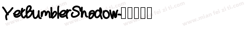 YetBumblerShadow字体转换
