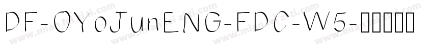 DF-OYoJunENG-FDC-W5字体转换