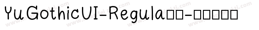 YuGothicUI-Regula字体字体转换