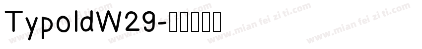 TypoldW29字体转换