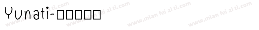 Yunati字体转换