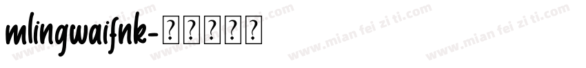 mlingwaifnk字体转换