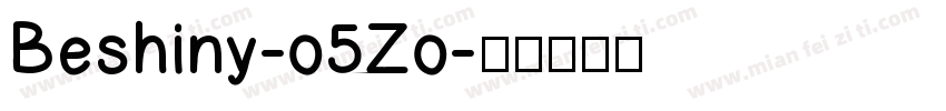 Beshiny-o5Zo字体转换
