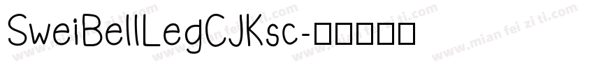 SweiBellLegCJKsc字体转换