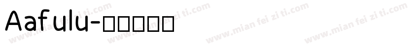 Aafulu字体转换