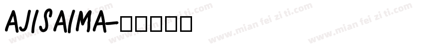 AJISAIMA字体转换