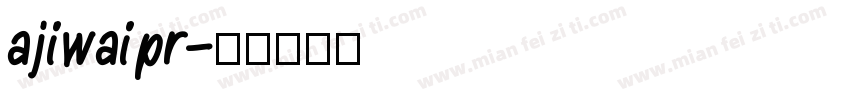ajiwaipr字体转换