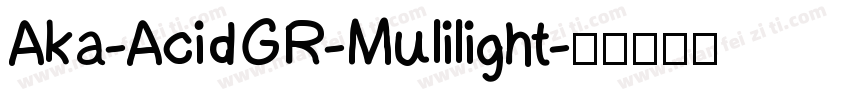 Aka-AcidGR-Mulilight字体转换