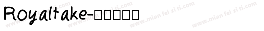 Royaltake字体转换