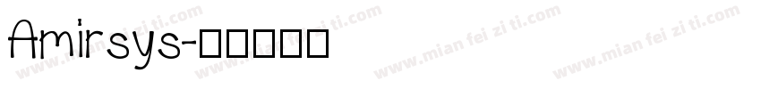 Amirsys字体转换