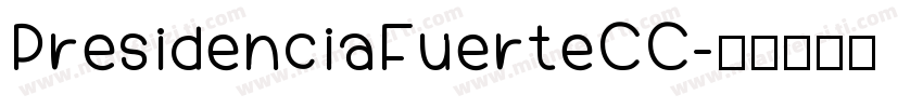 PresidenciaFuerteCC字体转换