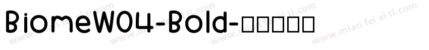 BiomeW04-Bold字体转换