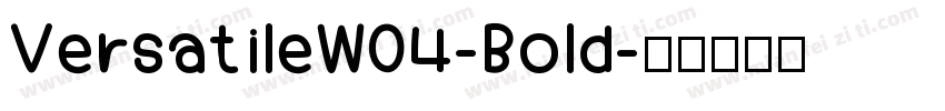 VersatileW04-Bold字体转换