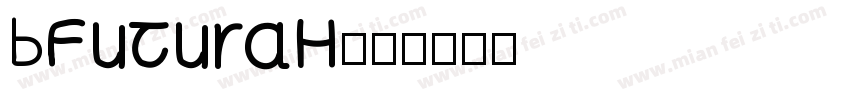 BFuturaH字体转换