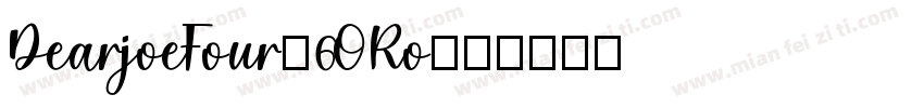 DearjoeFour-6ORo字体转换