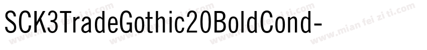SCK3TradeGothic20BoldCond字体转换