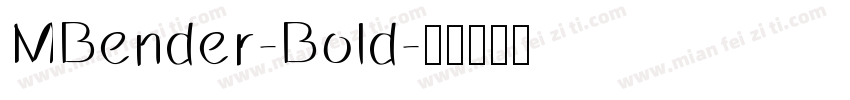 MBender-Bold字体转换