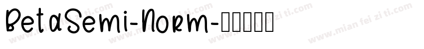 BetaSemi-Norm字体转换