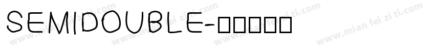 SEMIDOUBLE字体转换
