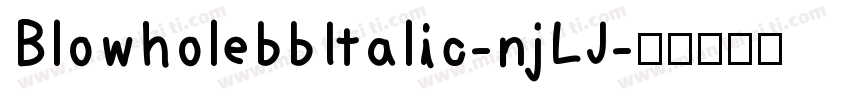 BlowholebbItalic-njLJ字体转换