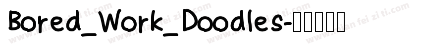 Bored_Work_Doodles字体转换