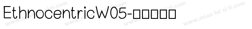 EthnocentricW05字体转换