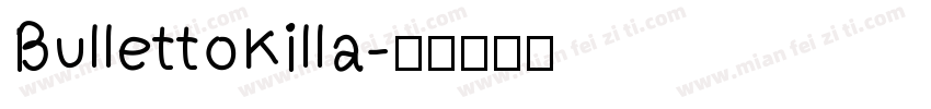 BullettoKilla字体转换