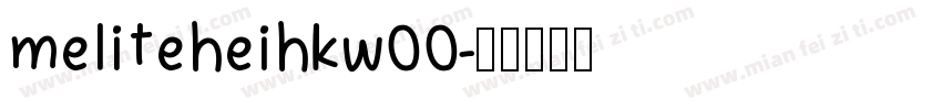 meliteheihkw00字体转换