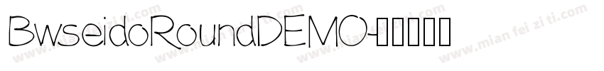 BwseidoRoundDEMO字体转换