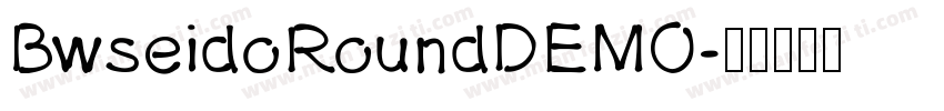 BwseidoRoundDEMO字体转换