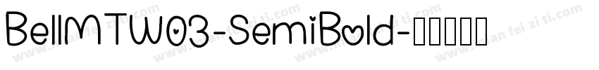 BellMTW03-SemiBold字体转换
