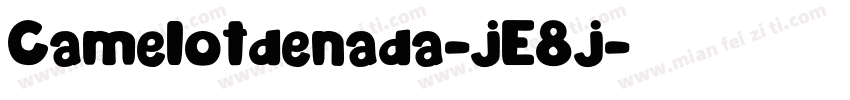 Camelotdenada-jE8j字体转换