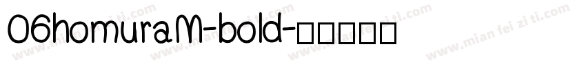 06homuraM-bold字体转换