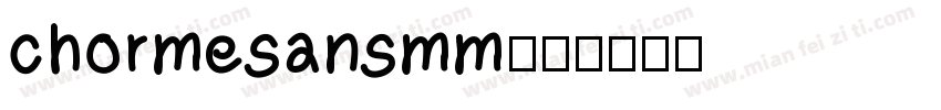 chormesansmm字体转换